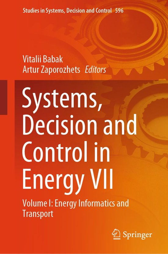 Studies in Systems, Decision and Control 596 - Systems, Decision and Control in Energy VII