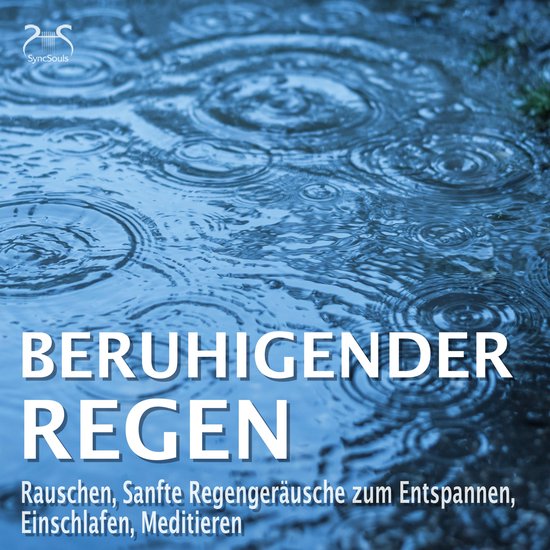 Beruhigender Regen - Rauschen, Sanfte Regengeräusche zum En ... - cover