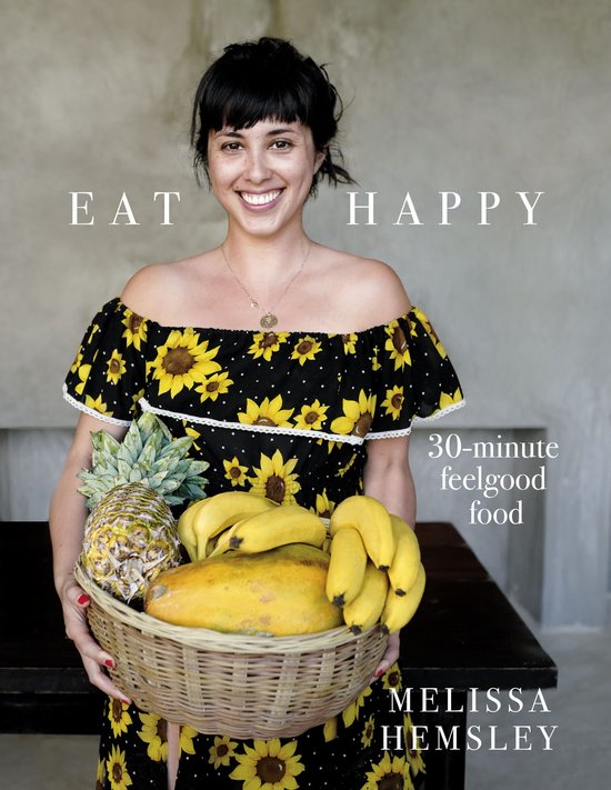 Eat Happy: 30-minute Feelgood Food - cover