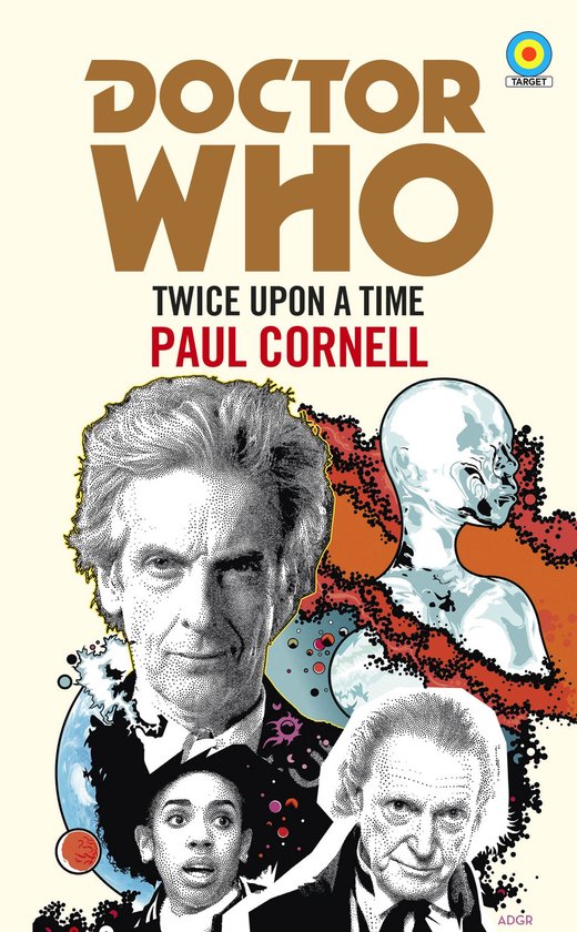 Doctor Who: Twice Upon a Time, door Paul Cornell. Bevat afbeeldingen van de twaalfde en eerste Doctor, en een Cristal. Tekst: DOCTOR WHO TWICE UPON A TIME PAUL CORNELL TARGET