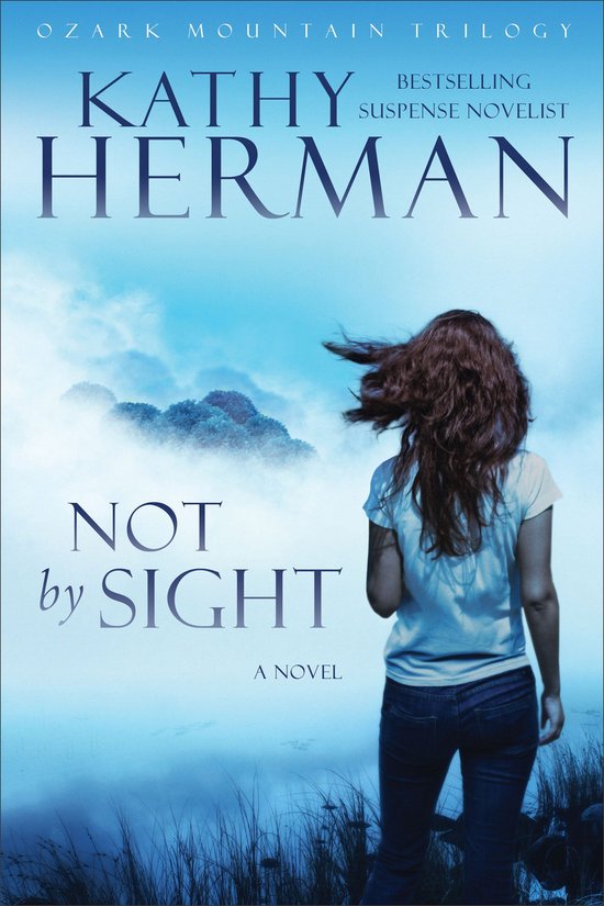 Ozark Mountain Trilogy 1 - Not by Sight - cover
