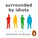 Surrounded by Idiots