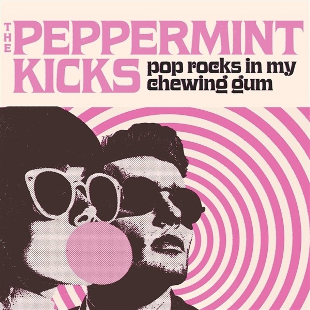 The Peppermint Kicks - Pop Rocks In My Chewing Gum (CD)