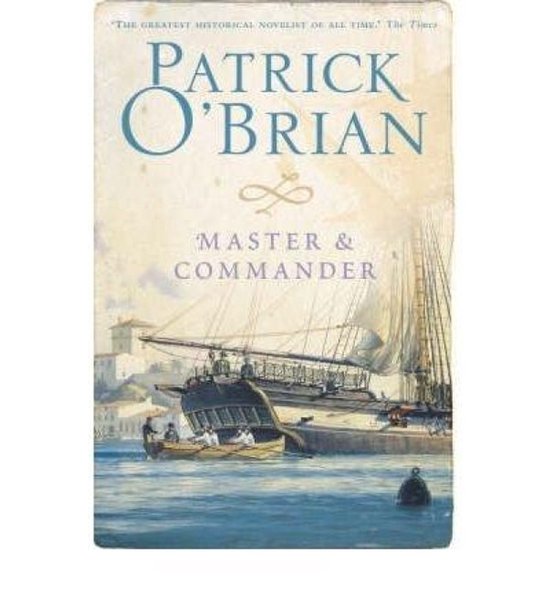 Couverture du livre "Master & Commander" par Patrick O'Brian, avec une peinture d'un voilier dans le port.