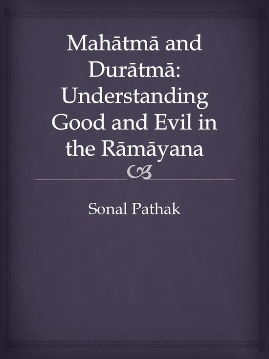 Mahatma and Duratma: Understanding Good and Evil in the Ramayana (ebook ...