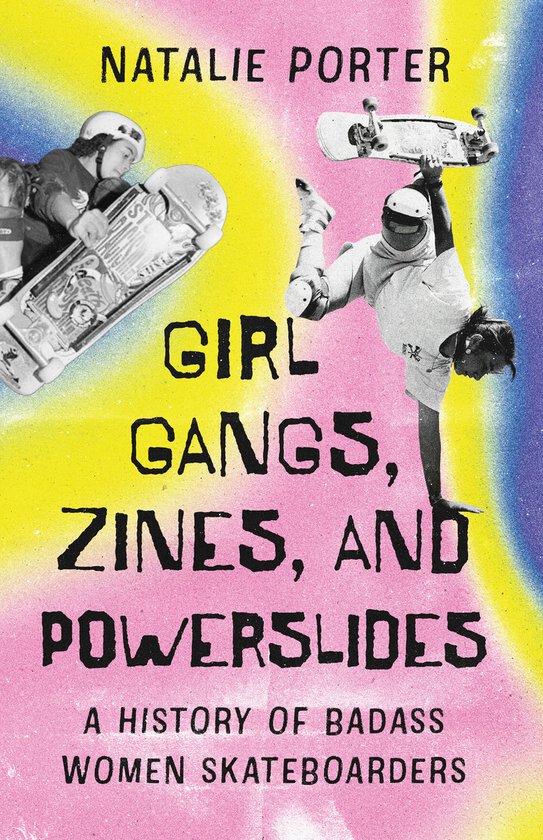Girl Gangs, Zines, and Powerslides - cover