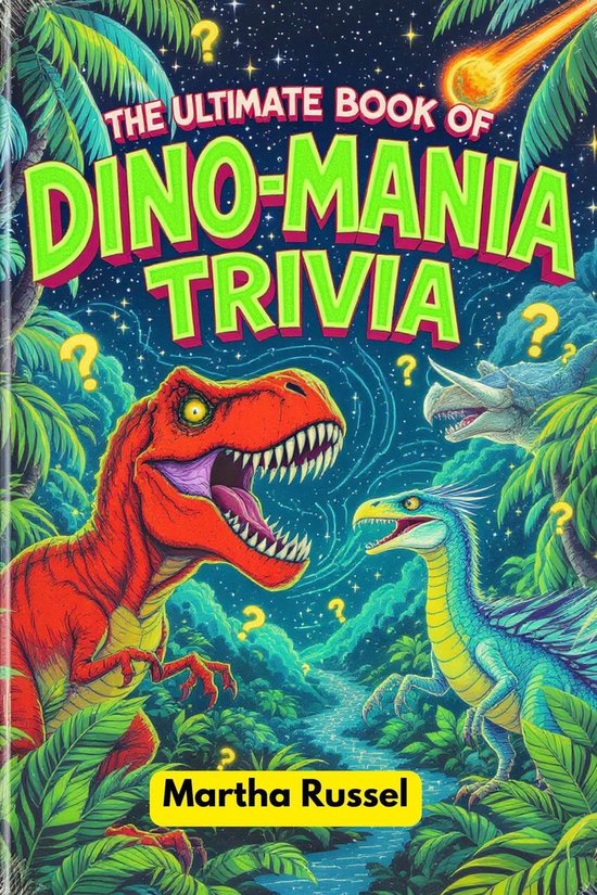 The Ultimate Book of Dino-Mania Trivia - cover