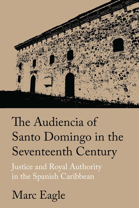 The Audiencia of Santo Domingo in the Seventeenth Century - cover