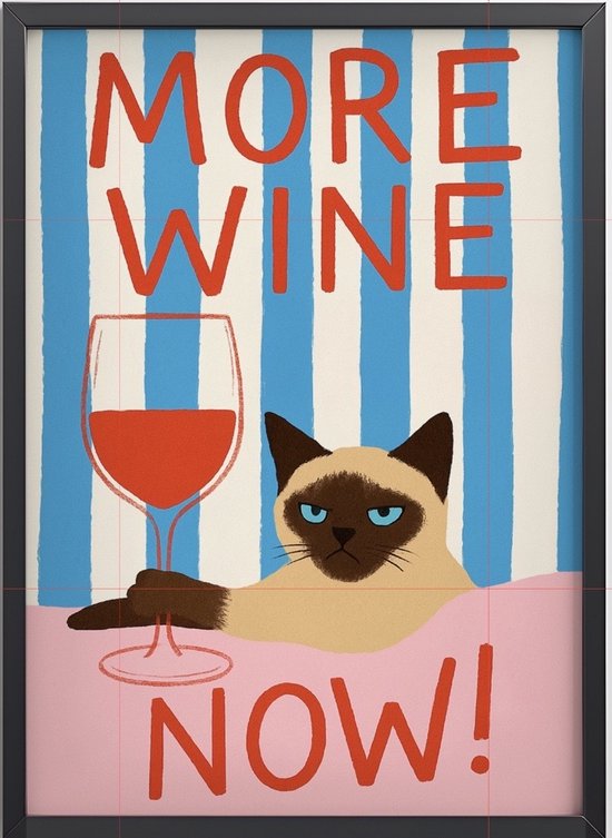 Un chat siamois au regard maussade à côté d'un verre de vin rouge, sur fond de rayures bleues et blanches. Texte : MORE WINE NOW !