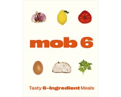 Mob 6: Tasty 6-Ingredient Meals