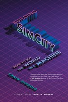 Game Histories - Building SimCity