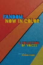 Fandom & Culture- Fandom, Now in Color