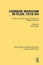 Routledge Library Editions: China Under Mao- Chinese Marxism in Flux 1978-84