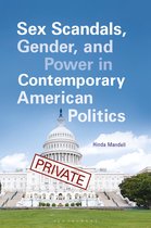 Gender Matters in U.S. Politics- Sex Scandals, Gender, and Power in Contemporary American Politics