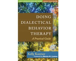 Doing Dialectical Behavior Therapy