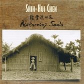 Shih-Hui Chen - Shih-Hui Chen: Returning Souls (CD)