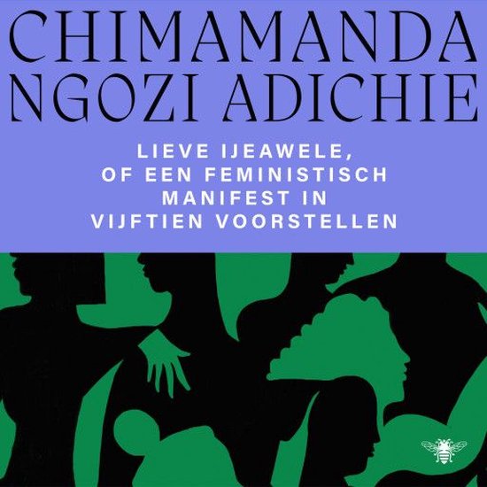Lieve Ijeawele of een feministisch manifest in vijftien voor ... - cover