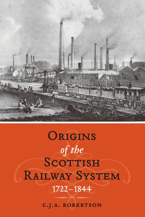 The Origins of the Scottish Railway System - cover