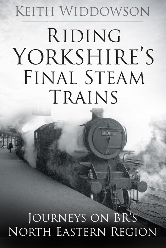 Riding Yorkshire's Final Steam Trains - cover