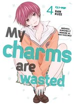 My charms are wasted 4 - My charms are wasted (Vol. 4)