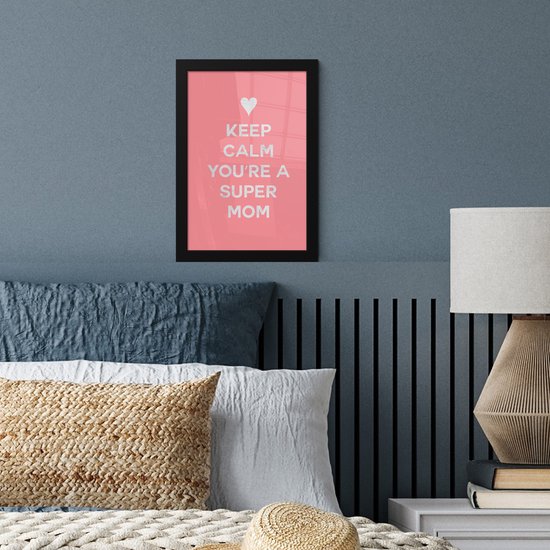 Affiche avec cadre citation fête des mères 'Reste calme tu es une super maman' - 20x30 cm