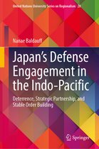 United Nations University Series on Regionalism- Japan’s Defense Engagement in the Indo-Pacific