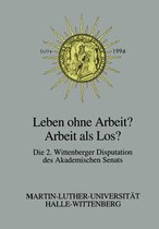 Leben Ohne Arbeit? Arbeit ALS Los?