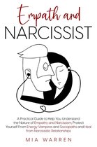 Empath and Narcissist: A Practical Guide to Understand the Nature of Empathy and Narcissism, Protect Yourself From Energy Vampires and Sociopaths and Heal from Narcissistic Relationships