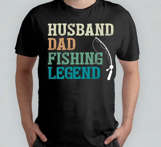Husband Dad Fishing Legend - T Shirt - HusbandAndDad - FamilyMan - DadLife - Fatherhood - ManEnVader - GezinMan - VaderLeven - VaderZijn