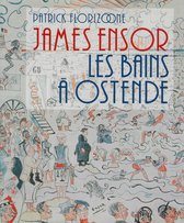 James Ensor, les bains a Ostende - P. Florizoone