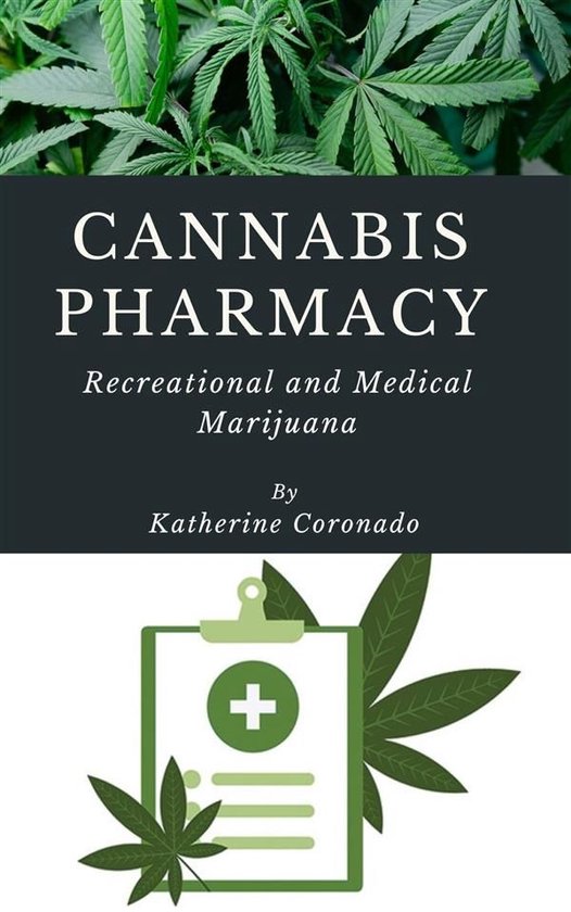 Cannabis Pharmacy: Recreational and Medical Marijuana - cover