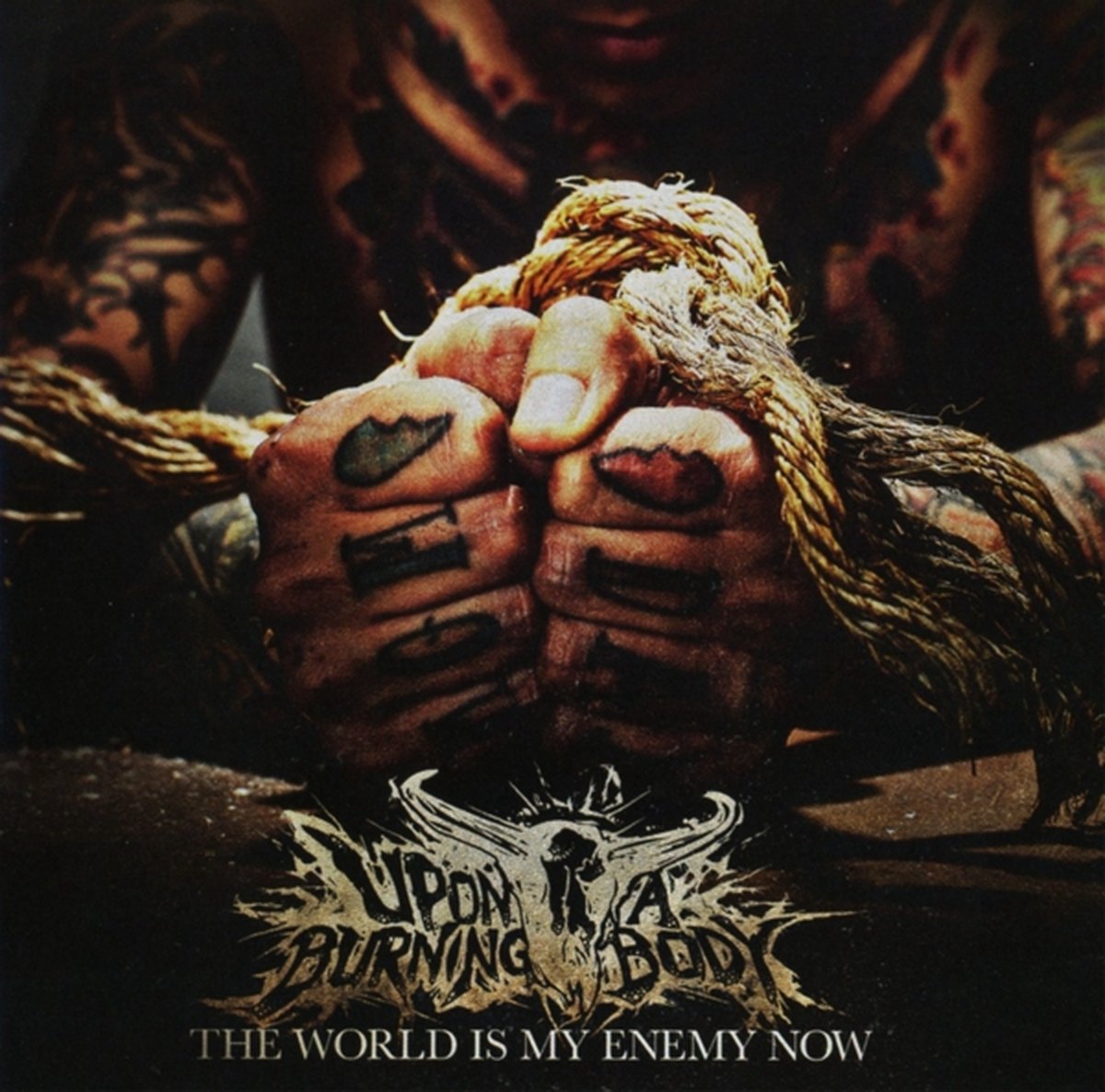 Upon A Burning Body - The World Is My Enemy Now