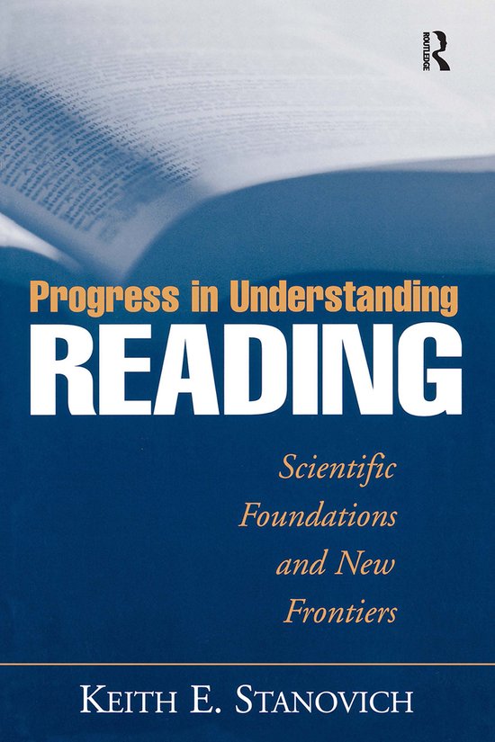 Livre "Progress in Understanding READING Scientific Foundations and New Frontiers" par Keith E. Stanovich, avec du texte jaune sur fond bleu foncé.