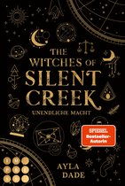 The Witches of Silent Creek 1 - The Witches of Silent Creek 1: Unendliche Macht