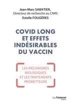 Covid long et effets indésirables du vaccin - Les mécanismes biologiques et les traitements prometteurs