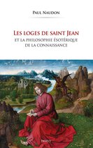 Bibliothèque de la Franc-Maçonnerie - Les Loges de saint Jean et la philosophie ésotérique de la connaissance