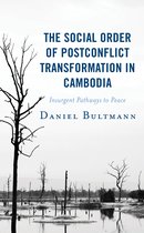 Modern Southeast Asia-The Social Order of Postconflict Transformation in Cambodia