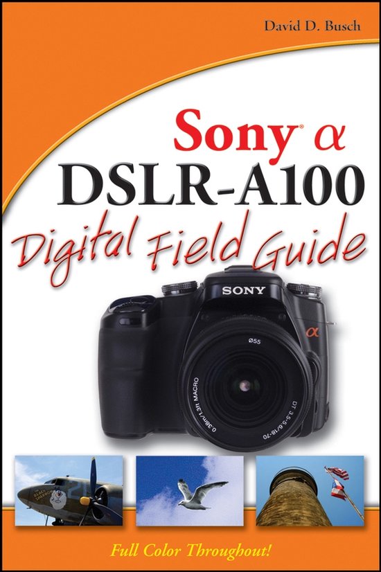 Sony Alpha DSLR-A100 Digital Field Guide - cover