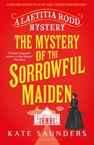 A Laetitia Rodd Mystery-The Mystery of the Sorrowful Maiden