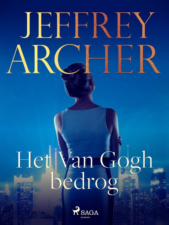 Boekomslag met vrouw in wit topje met armen over elkaar, tegen een stadsgezicht. "JEFFREY ARCHER", "Het Van Gogh bedrog".
