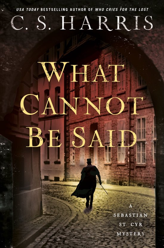 Sebastian St. Cyr Mystery 19 - What Cannot Be Said - cover