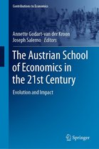 Contributions to Economics - The Austrian School of Economics in the 21st Century