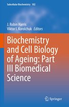 Subcellular Biochemistry 102 - Biochemistry and Cell Biology of Ageing: Part III Biomedical Science