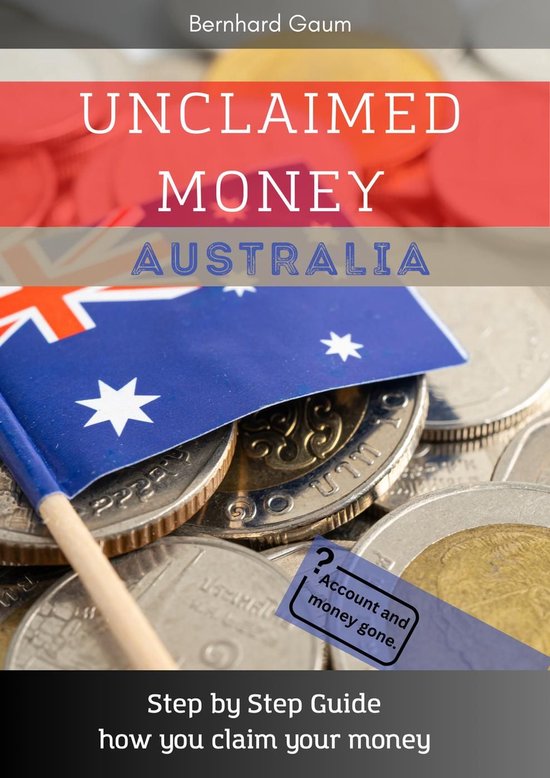 Unclaimed Money Step by Step Guide how you claim your money (ebook