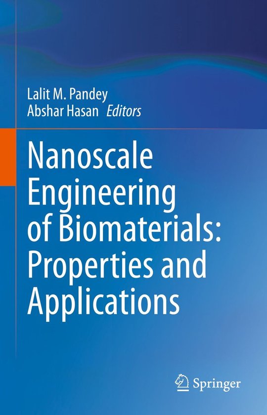 Nanoscale Engineering of Biomaterials: Properties and Applications