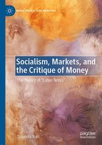Marx, Engels, and Marxisms - Socialism, Markets, and the Critique of Money