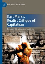 Marx, Engels, and Marxisms - Karl Marx's Realist Critique of Capitalism