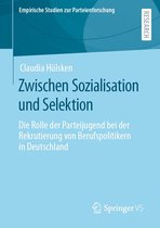 Empirische Studien zur Parteienforschung - Zwischen Sozialisation und Selektion