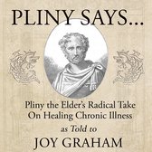 Pliny Says