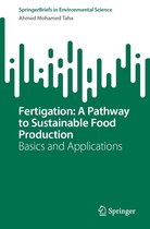 SpringerBriefs in Environmental Science - Fertigation: A Pathway to Sustainable Food Production